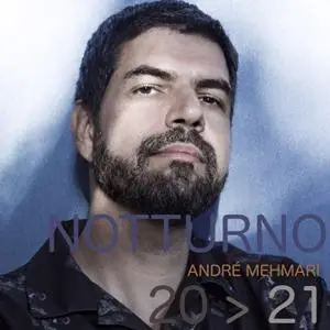 André Mehmari - Notturno 20-21 (2021) [Official Digital Download]