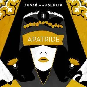 André Manoukian - Apatride (2017) [Official Digital Download]