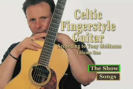 Celtic Fingerstyle Guitar According To Tony McManus Vol.1 [repost]