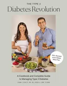 The Type 2 Diabetes Revolution: A Cookbook and Complete Guide to Managing Type 2 Diabetes