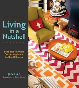 Living in a Nutshell: Posh and Portable Decorating Ideas for Small Spaces (repost)