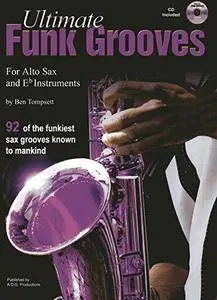 Ultimate Funk Grooves for Eb (Alto) Saxophone