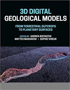 3D Digital Geological Models: From Terrestrial Outcrops to Planetary Surfaces