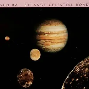 Sun Ra and His Arkestra - Strange Celestial Road (1979) {Rounder Records 125742 rel 2019}