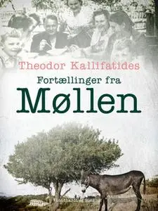 «Fortællinger fra Møllen» by Theodor Kallifatides