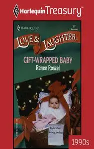 «Gift-Wrapped Baby» by Renee Roszel