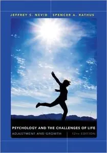 Psychology and the Challenges of Life: Adjustment and Growth, 12 edition (repost)