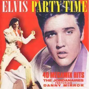 The Jordanaires & Danny Mirror - Elvis Party Time (1998)