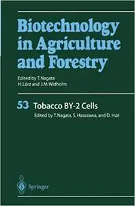 Tobacco BY-2 Cells (Biotechnology in Agriculture and Forestry)