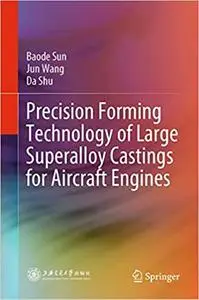 Precision Forming Technology of Large Superalloy Castings for Aircraft Engines