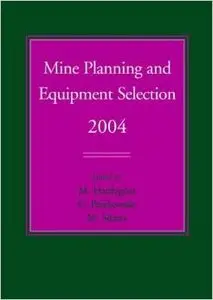 Mine Planning and Equipment Selection 2004 [Repost]
