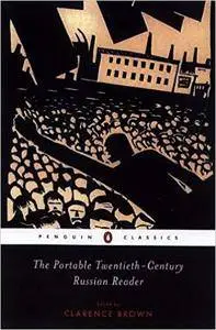 The Portable Twentieth-Century Russian Reader (Penguin Classics) [Kindle Edition]