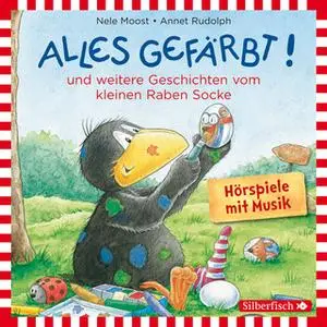 «Kleiner Rabe Socke: Alles gefärbt!, Alles wächst! Alles verwünscht!» by Nele Moost,Annet Rudolph