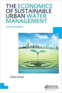 The economics of sustainable urban water management : the case of Beijing