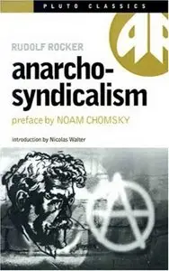 Anarcho-Syndicalism (repost)