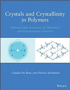 Crystals and Crystallinity in Polymers: Diffraction Analysis of Ordered and Disordered Crystals