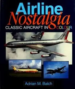 Airline Nostalgia: Classic Aircraft in Colour