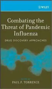 Combating the Threat of Pandemic Influenza: Drug Discovery Approaches