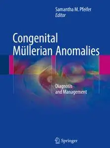 Congenital Müllerian Anomalies: Diagnosis and Management