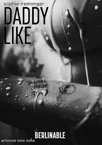 «Daddy Like» by Sophie Iremonger