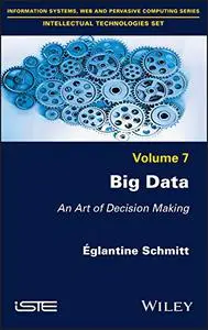 Big Data: An Art of Decision Making