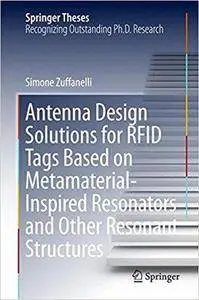 Antenna Design Solutions for RFID Tags Based on Metamaterial-Inspired Resonators and Other Resonant Structures