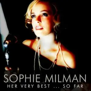 Sophie Milman - Her Very Best... So Far (2013)