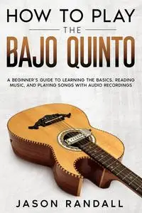 How to Play the Bajo Quinto