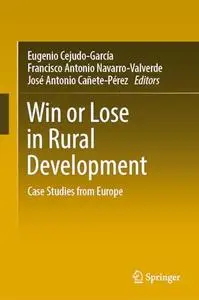 Win or Lose in Rural Development: Case Studies from Europe