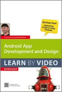 Android App Development and Design: Learn by Video