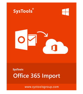 SysTools Office 365 Import 3.0