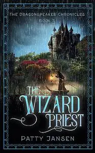 «The Wizard Priest» by Patty Jansen