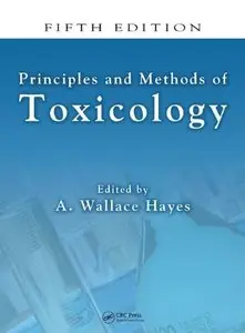 Principles and Methods of Toxicology, Fifth Edition