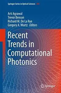 Recent Trends in Computational Photonics (Springer Series in Optical Sciences)