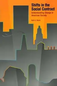 Shifts in the Social Contract: Understanding Change in American Society