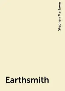 «Earthsmith» by Stephen Marlowe