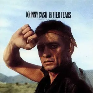 Johnny Cash - Bitter Tears (1964)