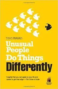 Unusual People Do Things Differently