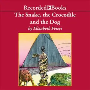 «The Snake, the Crocodile, and the Dog» by Elizabeth Peters