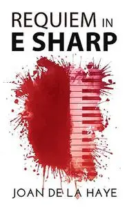 «Requiem in E Sharp» by Joan De La Haye