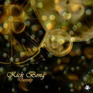 Kick Bong - Destiny (2016)