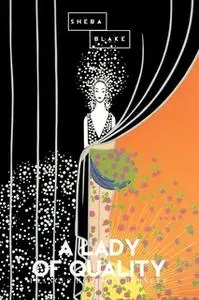 «A Lady of Quality» by Frances Hodgson Burnett