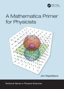 A Mathematica Primer for Physicists (Instructor Resources)