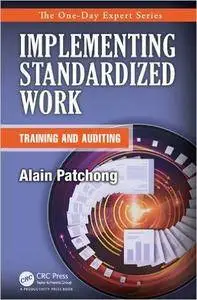 Implementing Standardized Work: Training and Auditing