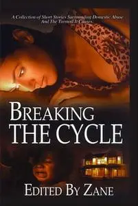 «Breaking the Cycle» by Zane