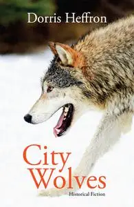 «City Wolves» by Dorris Heffron