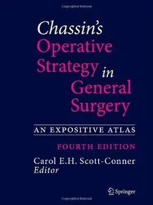 hassin's Operative Strategy in General Surgery: An Expositive Atlas, 4th edition (repost)