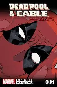 Deadpool & Cable - Split Second Infinite Comic 006 (2016)
