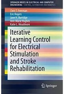 Iterative Learning Control for Electrical Stimulation and Stroke Rehabilitation