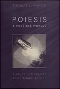 Poiesis and Possible Worlds: A Study in Modality and Literary Theory (2nd Edition)